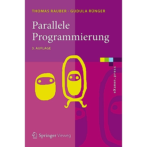 Parallele Programmierung / eXamen.press, Thomas Rauber, Gudula Rünger