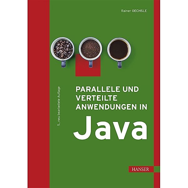 Parallele und verteilte Anwendungen in Java, Rainer Oechsle