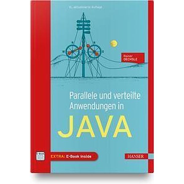 Parallele und verteilte Anwendungen in Java, m. 1 Buch, m. 1 E-Book, Rainer Oechsle