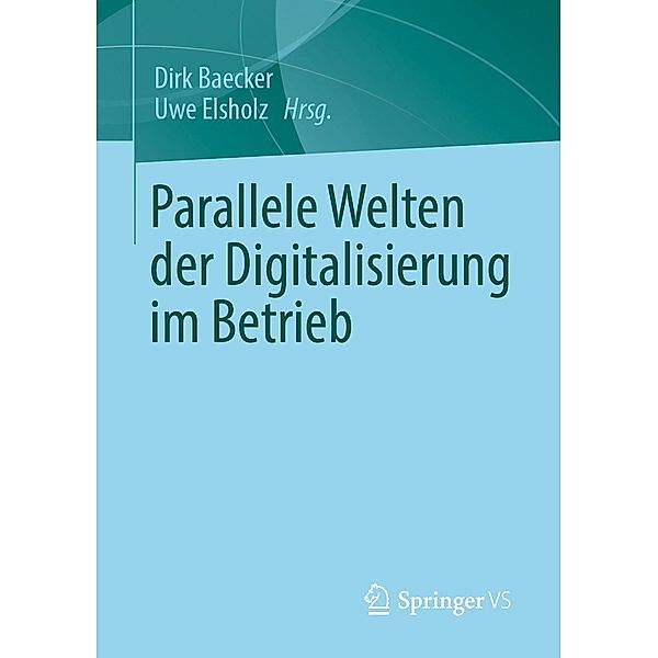 Parallele Welten der Digitalisierung im Betrieb