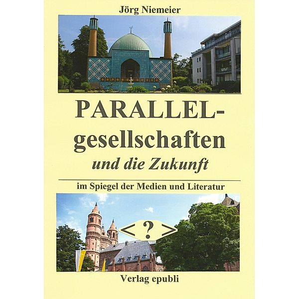 Parallelgesellschaften und die Zukunft, Jörg Niemeier