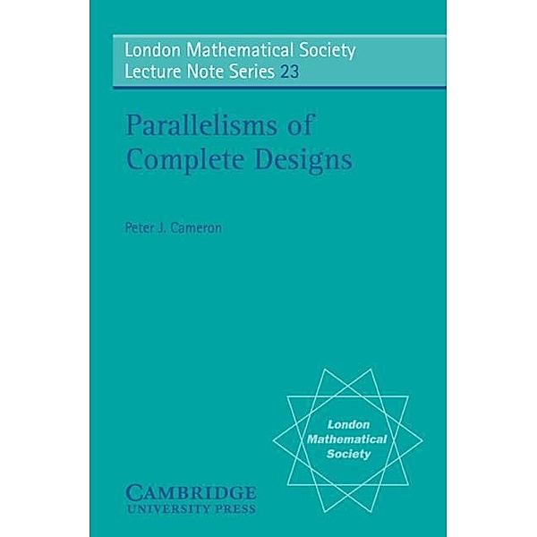 Parallelisms of Complete Designs, Peter J. Cameron