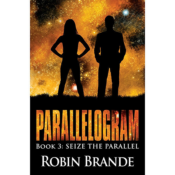 Parallelogram: Parallelogram (Book 3: Seize the Parallel), Robin Brande