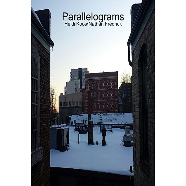 Parallelograms, Nathan Fredrick, Heidi Koos