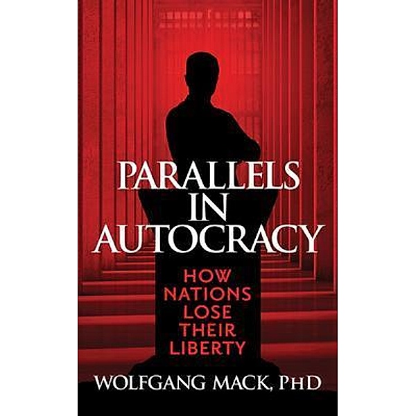 Parallels in Autocracy, Wolfgang Mack