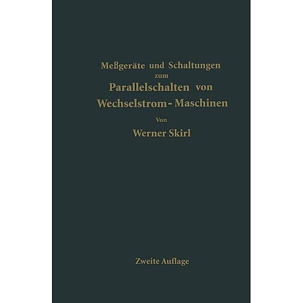 Parallelschalten von Wechselstrom-Maschinen, Werner Skirl