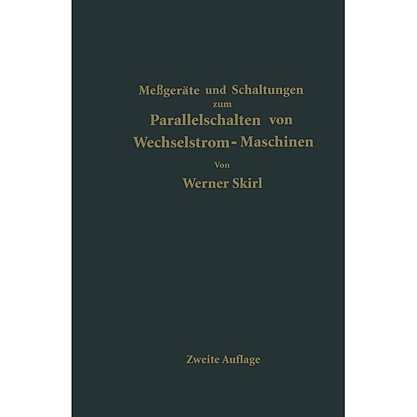 Parallelschalten von Wechselstrom-Maschinen, Werner Skirl