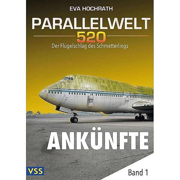 Parallelwelt 520 - Band 1 - Ankünfte / Parallelwelt 520 Bd.1, Eva Hochrath