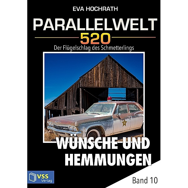 Parallelwelt 520 - Band 10 - Wünsche und Hemmungen / Parallelwelt 520 Bd.10, Eva Hochrath