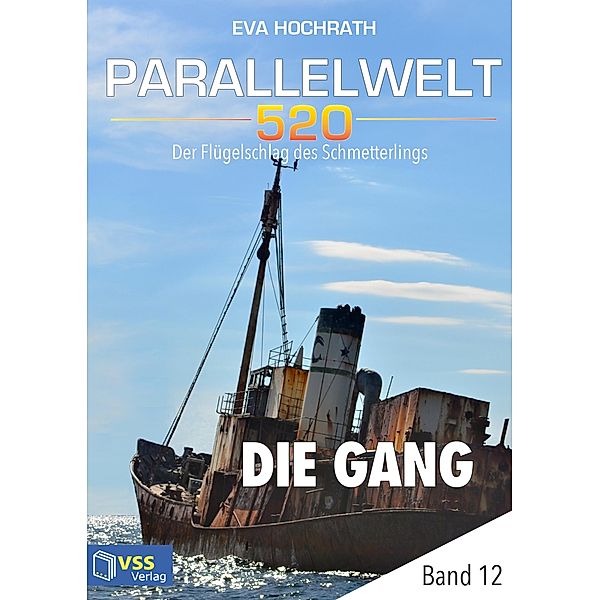 Parallelwelt 520 - Band 12 - Die Gang / Parallelwelt 520 Bd.12, Eva Hochrath