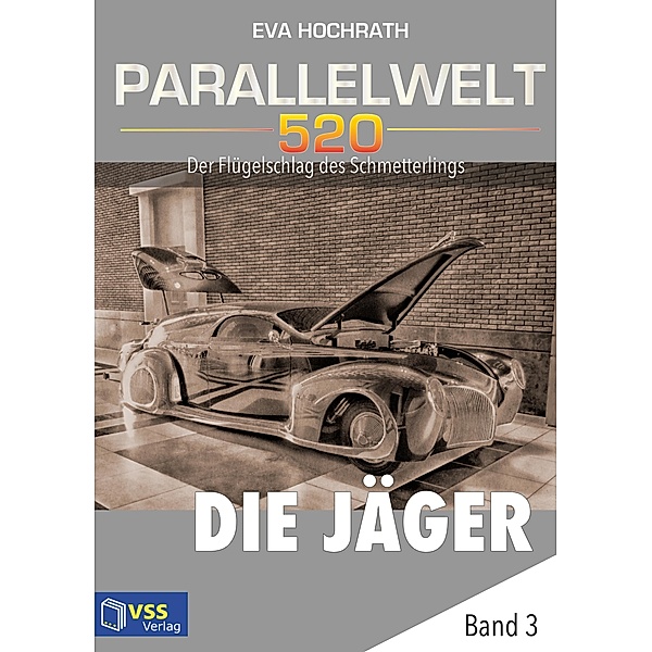 Parallelwelt 520 - Band 3 - Die Jäger / Parallelwelt 520 Bd.3, Eva Hochrath