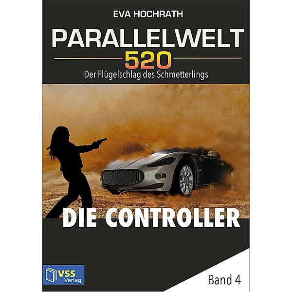 Parallelwelt 520 - Band 4 - Die Controller / Parallelwelt 520 Bd.4, Eva Hochrath