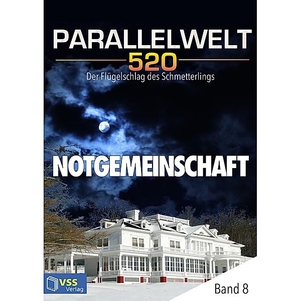 Parallelwelt 520 - Band 8 - Notgemeinschaft / Parallelwelt 520 Bd.8, Eva Hochrath