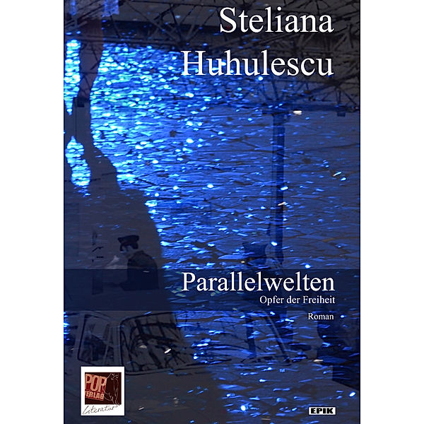 Parallelwelten, Steliana Huhulescu