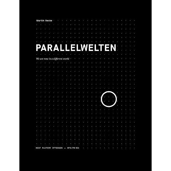 Parallelwelten, Martin Recke