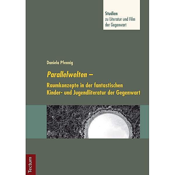 Parallelwelten / Studien zu Literatur und Film der Gegenwart Bd.5, Daniela Pfennig