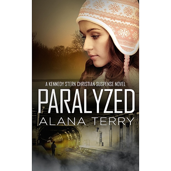 Paralyzed (A Kennedy Stern Christian Suspense Novel, #2) / A Kennedy Stern Christian Suspense Novel, Alana Terry