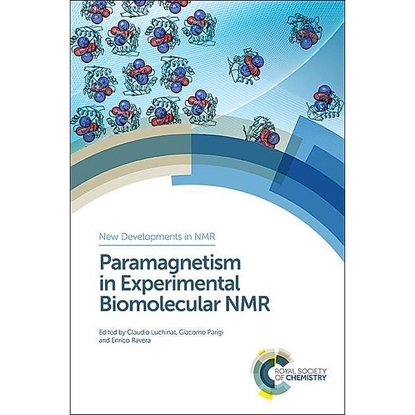 Paramagnetism in Experimental Biomolecular NMR / ISSN