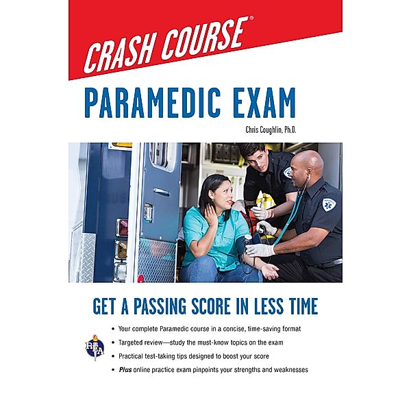 Paramedic Crash Course with Online Practice Test, Christopher Coughlin