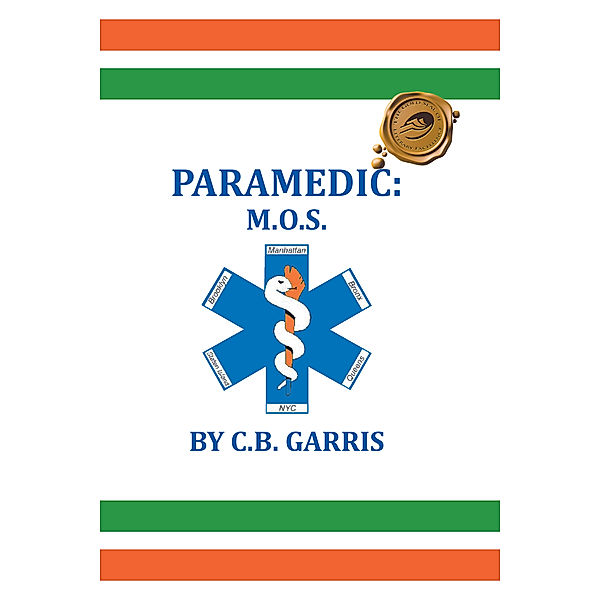 Paramedic: M.O.S., C.B. Garris