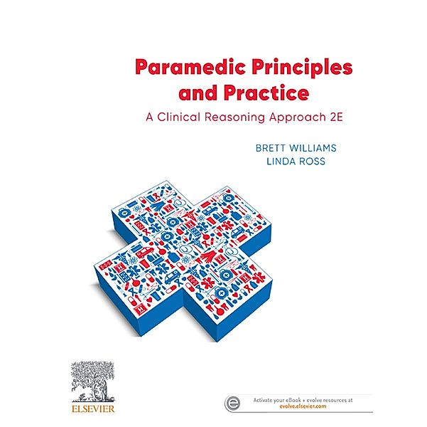 Paramedic Principles and Practice eBook, Brett Williams, Linda Ross