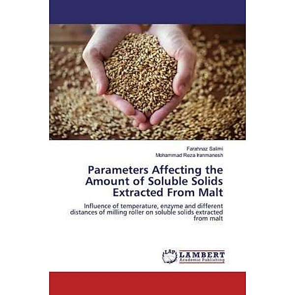 Parameters Affecting the Amount of Soluble Solids Extracted From Malt, Farahnaz Salimi, Mohammad Reza Iranmanesh