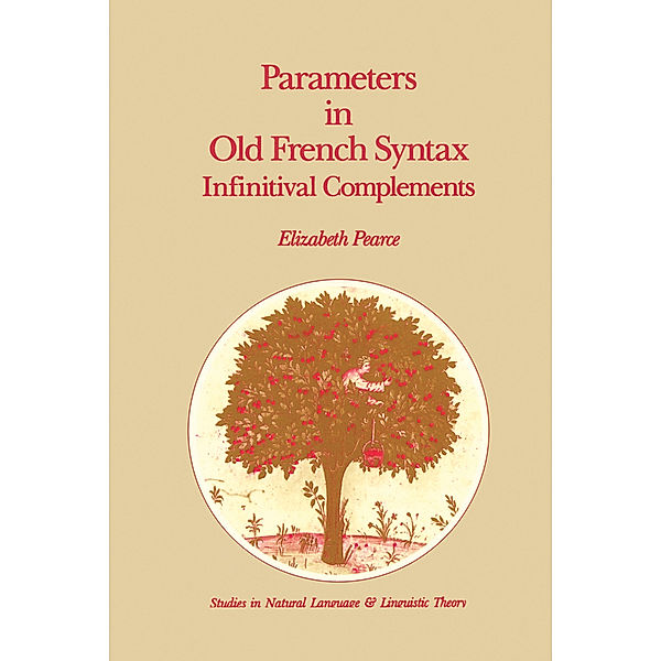 Parameters in Old French Syntax: Infinitival Complements, E. H. Pearce
