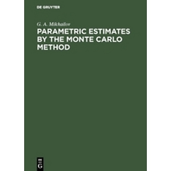 Parametric Estimates by the Monte Carlo Method, G. A. Mikhailov