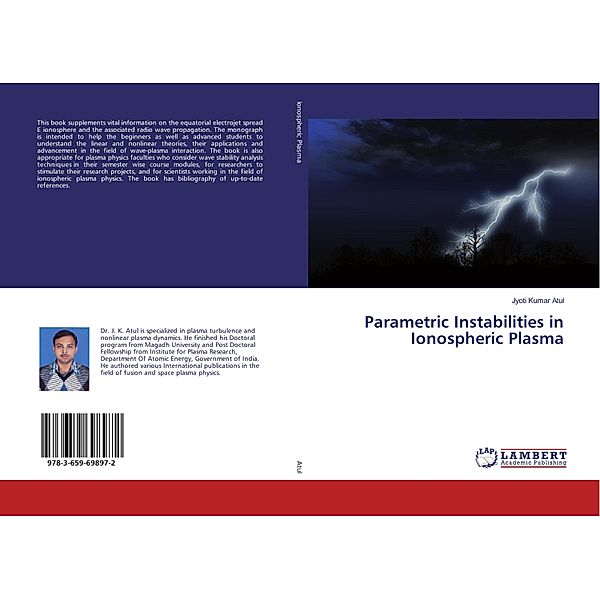 Parametric Instabilities in Ionospheric Plasma, Jyoti Kumar Atul