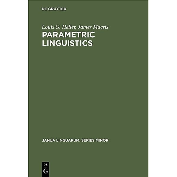 Parametric linguistics, Louis G. Heller, James Macris