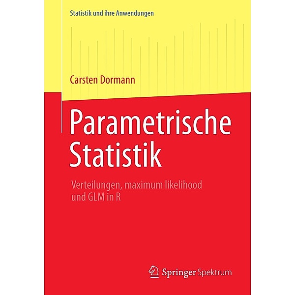 Parametrische Statistik / Statistik und ihre Anwendungen, Carsten F. Dormann