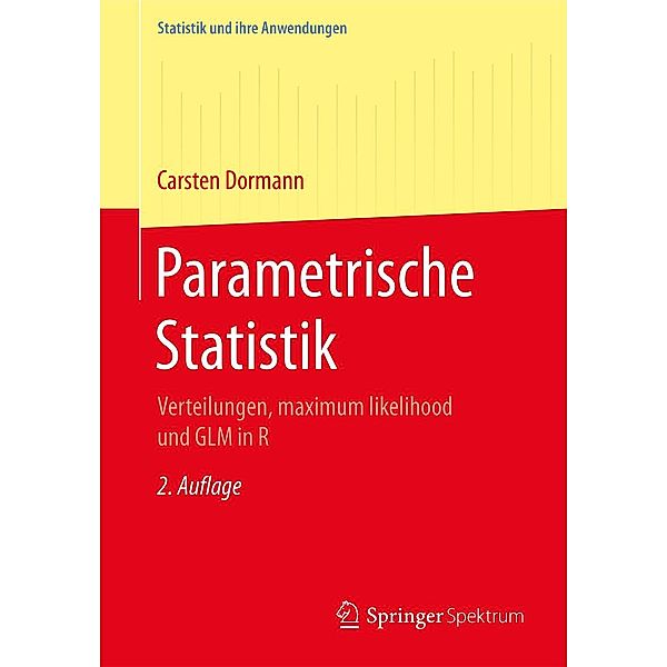 Parametrische Statistik / Statistik und ihre Anwendungen, Carsten F. Dormann