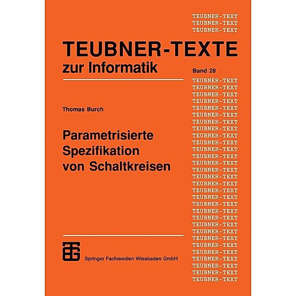Parametrisierte Spezifikation von Schaltkreisen / Teubner Texte zur Informatik Bd.28
