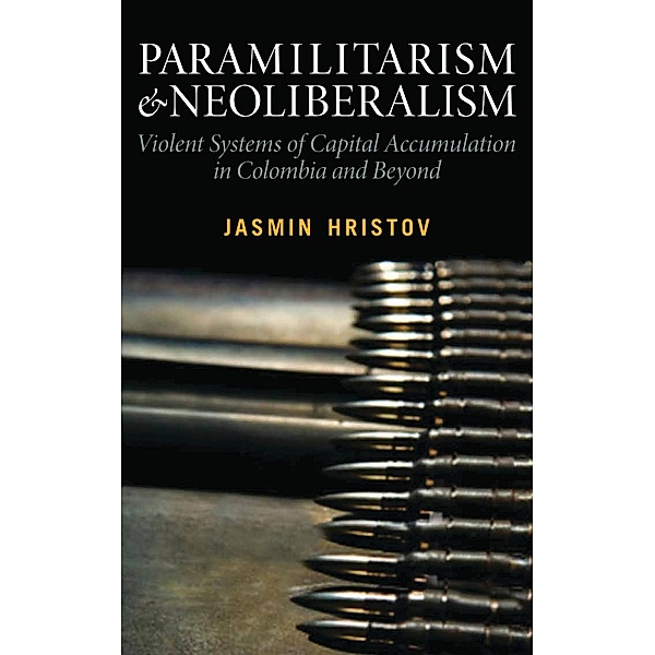 Paramilitarism and Neoliberalism, Jasmin Hristov