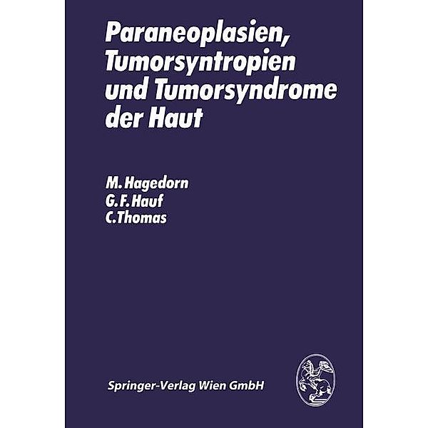 Paraneoplasien, Tumorsyntropien und Tumorsyndrome der Haut, M. Hagedorn, G. F. Hauf, C. Thomas