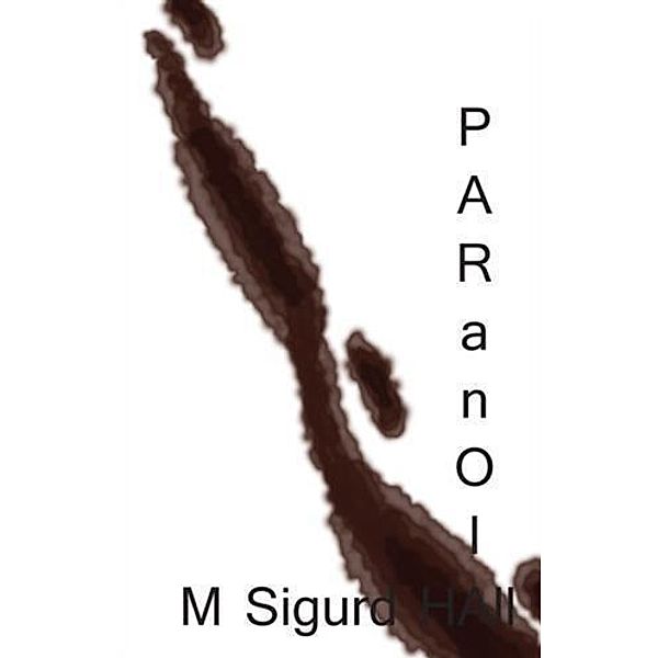 Paranoia, M. Sigurd Hall