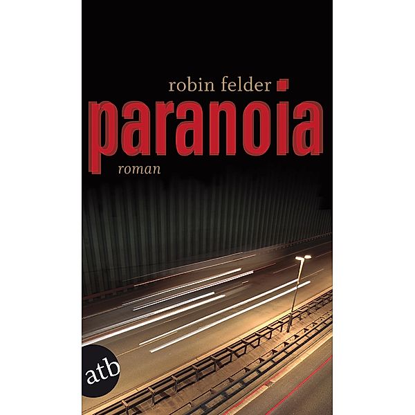 Paranoia, Robin Felder
