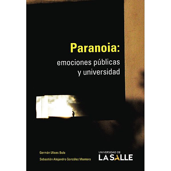 Paranoia, Germán Ulises Bula Caraballo, Sebastián Alejandro González Montero