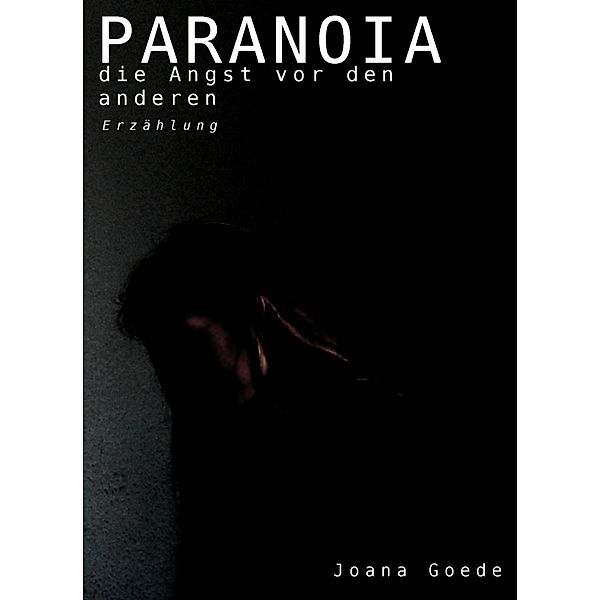 Paranoia, Joana Goede