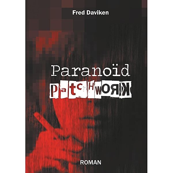 Paranoïd patchwork, Fred Daviken