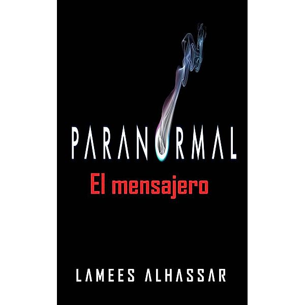 Paranomal: El Mensajero, Lamees Alhassar