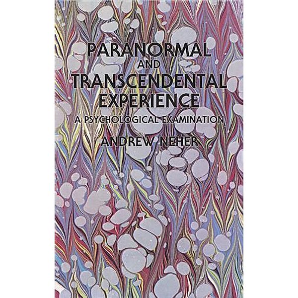 Paranormal and Transcendental Experience, Andrew Neher