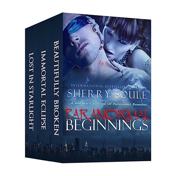 Paranormal Beginnings: Paranormal Romance Bundle, Sherry Soule