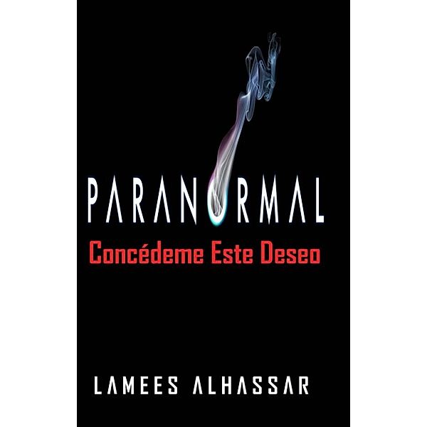 Paranormal Concédeme Este Deseo, Lamees Alhassar