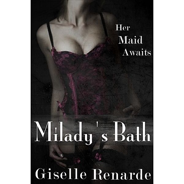 Paranormal Erotic Shorts: Milady’s Bath, Giselle Renarde