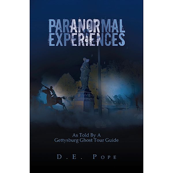 Paranormal Experiences, D. E. Pope
