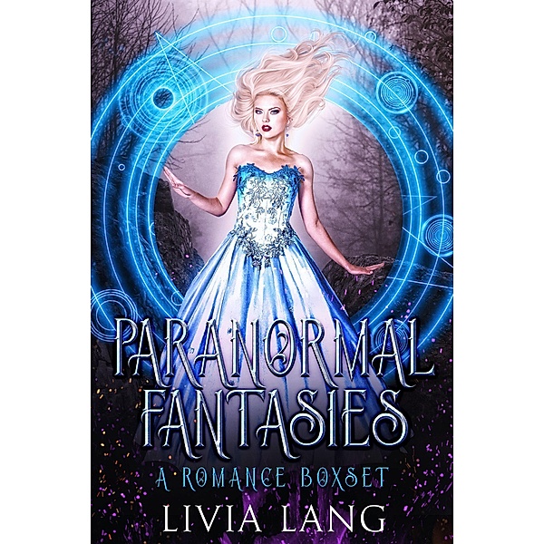 Paranormal Fantasies: A Romance Boxset, Livia Lang
