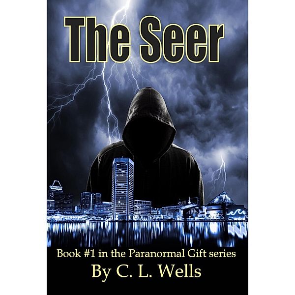 Paranormal Gift: The Seer (Paranormal Gift, #1), C.L. Wells
