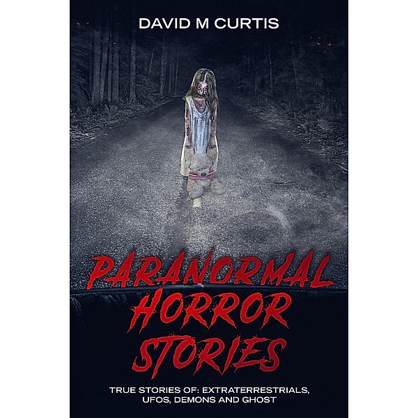 Paranormal Horror Stories, David M. Curtis