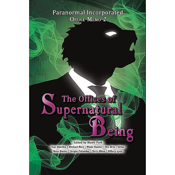 Paranormal Incorporated: Office Memo #2 (The Offices of Supernatural Being, #2) / The Offices of Supernatural Being, Horsemen Publications